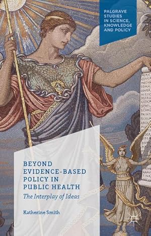 Seller image for Beyond Evidence Based Policy in Public Health for sale by BuchWeltWeit Ludwig Meier e.K.