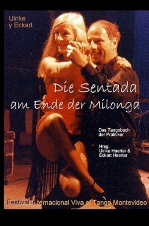 Immagine del venditore per Die Sentada am Ende der Milonga venduto da BuchWeltWeit Ludwig Meier e.K.