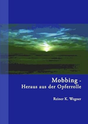 Bild des Verkufers fr Mobbing - Heraus aus der Opferrolle! zum Verkauf von BuchWeltWeit Ludwig Meier e.K.