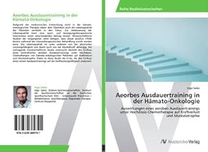 Seller image for Aeorbes Ausdauertraining in der Hmato-Onkologie for sale by BuchWeltWeit Ludwig Meier e.K.