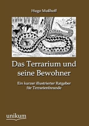 Bild des Verkufers fr Das Terrarium und seine Bewohner zum Verkauf von BuchWeltWeit Ludwig Meier e.K.