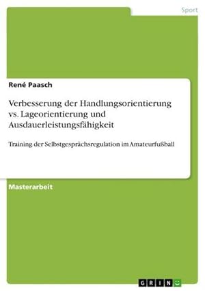 Seller image for Verbesserung der Handlungsorientierung vs. Lageorientierung und Ausdauerleistungsfhigkeit for sale by BuchWeltWeit Ludwig Meier e.K.