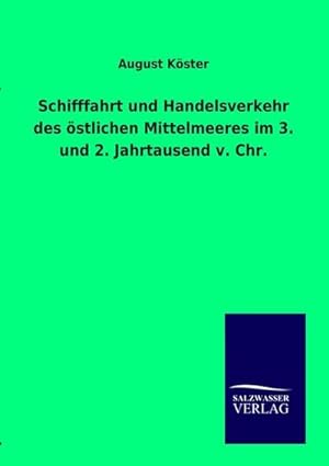 Seller image for Schifffahrt und Handelsverkehr des stlichen Mittelmeeres im 3. und 2. Jahrtausend v. Chr. for sale by BuchWeltWeit Ludwig Meier e.K.