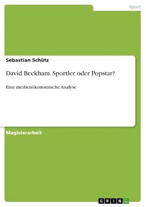 Seller image for David Beckham. Sportler oder Popstar? for sale by BuchWeltWeit Ludwig Meier e.K.