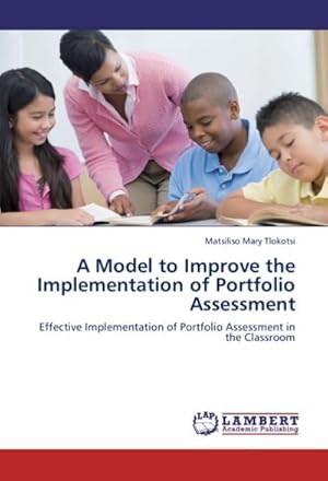 Imagen del vendedor de A Model to Improve the Implementation of Portfolio Assessment a la venta por BuchWeltWeit Ludwig Meier e.K.