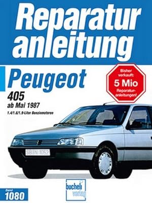 Immagine del venditore per Peugeot 405 ab Mai 1987 venduto da BuchWeltWeit Ludwig Meier e.K.