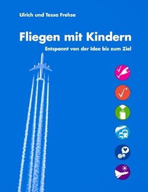 Seller image for Fliegen mit Kindern for sale by BuchWeltWeit Ludwig Meier e.K.