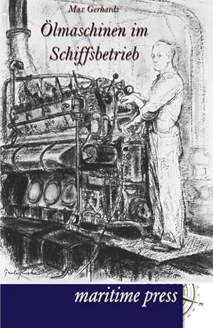 Bild des Verkufers fr lmaschinen im Schiffsbetrieb zum Verkauf von BuchWeltWeit Ludwig Meier e.K.