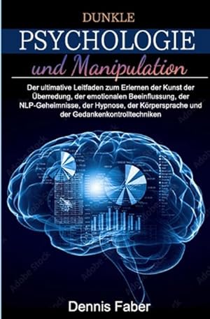 Seller image for Dunkle Psychologie und Manipulation for sale by BuchWeltWeit Ludwig Meier e.K.