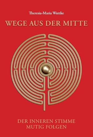Image du vendeur pour Wege aus der Mitte mis en vente par BuchWeltWeit Ludwig Meier e.K.