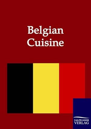 Seller image for Belgian Cuisine for sale by BuchWeltWeit Ludwig Meier e.K.