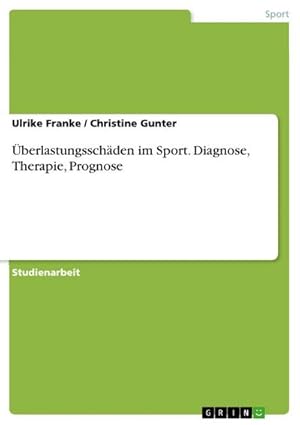 Image du vendeur pour berlastungsschden im Sport. Diagnose, Therapie, Prognose mis en vente par BuchWeltWeit Ludwig Meier e.K.