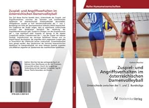 Imagen del vendedor de Zuspiel- und Angriffsverhalten im sterreichischen Damenvolleyball a la venta por BuchWeltWeit Ludwig Meier e.K.