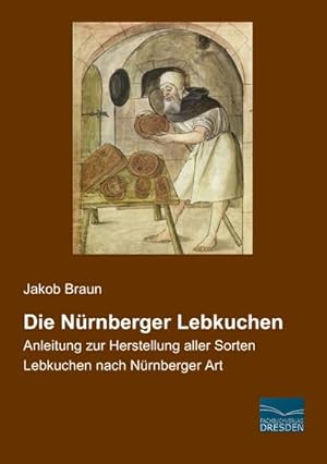 Imagen del vendedor de Die Nrnberger Lebkuchen a la venta por BuchWeltWeit Ludwig Meier e.K.
