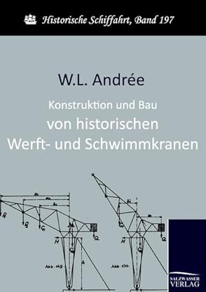 Bild des Verkufers fr Konstruktion und Bau von historischen Werft- und Schwimmkranen zum Verkauf von BuchWeltWeit Ludwig Meier e.K.
