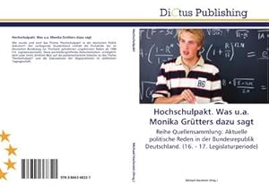 Imagen del vendedor de Hochschulpakt. Was u.a. Monika Grtters dazu sagt a la venta por BuchWeltWeit Ludwig Meier e.K.