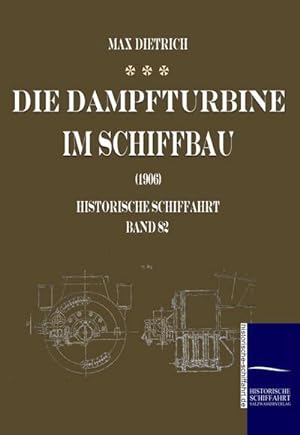 Seller image for Die Dampfturbine im Schiffbau for sale by BuchWeltWeit Ludwig Meier e.K.