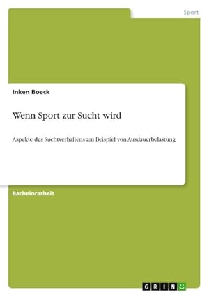 Seller image for Wenn Sport zur Sucht wird for sale by BuchWeltWeit Ludwig Meier e.K.