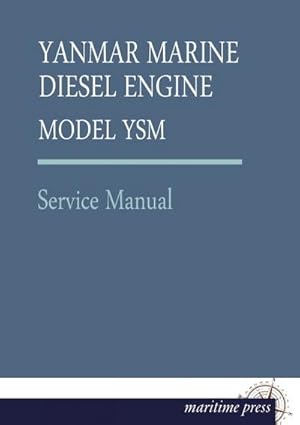 Seller image for YANMAR MARINE DIESEL ENGINE MODEL YSM for sale by BuchWeltWeit Ludwig Meier e.K.