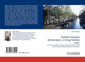 Imagen del vendedor de Fashion Tourism Amsterdam, a rising fashion city? a la venta por BuchWeltWeit Ludwig Meier e.K.