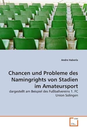 Seller image for Chancen und Probleme des Namingrights von Stadien im Amateursport for sale by BuchWeltWeit Ludwig Meier e.K.