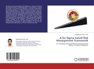 Imagen del vendedor de A Six Sigma based Risk Management Framework a la venta por BuchWeltWeit Ludwig Meier e.K.