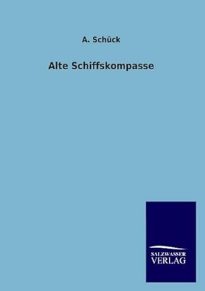 Seller image for Alte Schiffskompasse for sale by BuchWeltWeit Ludwig Meier e.K.