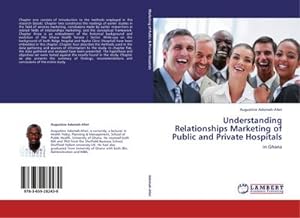 Imagen del vendedor de Understanding Relationships Marketing of Public and Private Hospitals a la venta por BuchWeltWeit Ludwig Meier e.K.