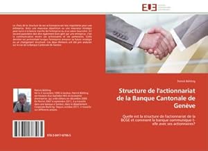 Seller image for Structure de l'actionnariat de la Banque Cantonale de Genve for sale by BuchWeltWeit Ludwig Meier e.K.