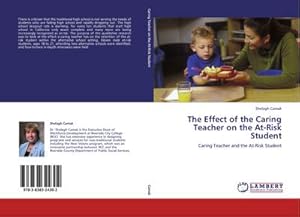 Imagen del vendedor de The Effect of the Caring Teacher on the At-Risk Student a la venta por BuchWeltWeit Ludwig Meier e.K.