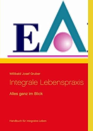 Seller image for Integrale Lebenspraxis for sale by BuchWeltWeit Ludwig Meier e.K.