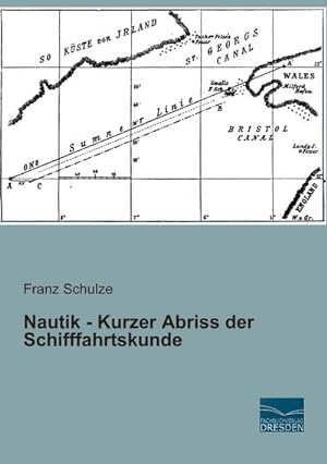 Seller image for Nautik - Kurzer Abriss der Schifffahrtskunde for sale by BuchWeltWeit Ludwig Meier e.K.