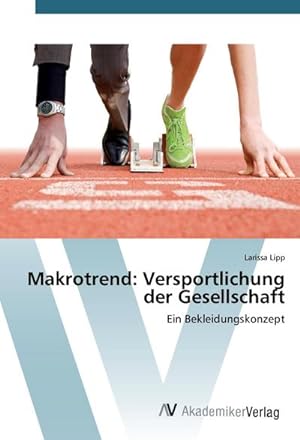 Seller image for Makrotrend: Versportlichung der Gesellschaft for sale by BuchWeltWeit Ludwig Meier e.K.