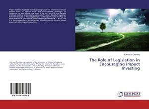 Seller image for The Role of Legislation in Encouraging Impact Investing for sale by BuchWeltWeit Ludwig Meier e.K.