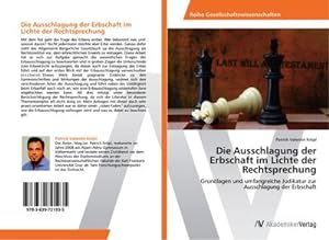 Seller image for Die Ausschlagung der Erbschaft im Lichte der Rechtsprechung for sale by BuchWeltWeit Ludwig Meier e.K.