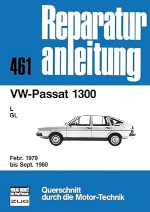 Seller image for VW Passat 1300 (Febr. 79 bis Sept. 80) for sale by BuchWeltWeit Ludwig Meier e.K.