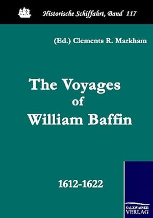 Image du vendeur pour The Voyages of William Baffin mis en vente par BuchWeltWeit Ludwig Meier e.K.