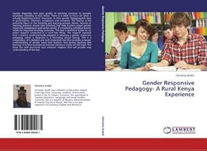 Imagen del vendedor de Gender Responsive Pedagogy- A Rural Kenya Experience a la venta por BuchWeltWeit Ludwig Meier e.K.