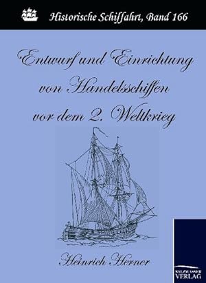 Bild des Verkufers fr Entwurf und Einrichtung von Handelsschiffen vor dem 2. Weltkrieg zum Verkauf von BuchWeltWeit Ludwig Meier e.K.