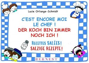 Image du vendeur pour C'est ENCORE moi le chef! - Der Koch bin IMMER NOCH ich! mis en vente par BuchWeltWeit Ludwig Meier e.K.