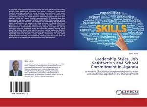 Imagen del vendedor de Leadership Styles, Job Satisfaction and School Commitment in Uganda a la venta por BuchWeltWeit Ludwig Meier e.K.