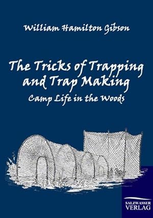 Image du vendeur pour The Tricks of Trapping and Trap Making mis en vente par BuchWeltWeit Ludwig Meier e.K.