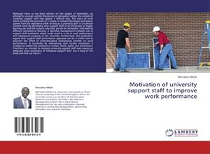 Imagen del vendedor de Motivation of university support staff to improve work performance a la venta por BuchWeltWeit Ludwig Meier e.K.