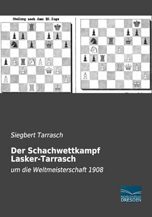 Imagen del vendedor de Der Schachwettkampf Lasker-Tarrasch a la venta por BuchWeltWeit Ludwig Meier e.K.