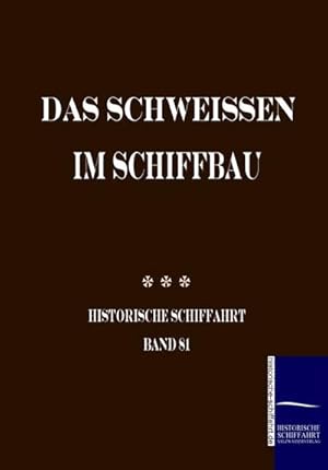 Seller image for Das Schweissen im Schiffbau for sale by BuchWeltWeit Ludwig Meier e.K.