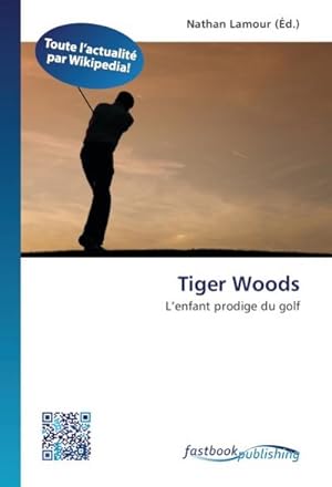 Immagine del venditore per Tiger Woods venduto da BuchWeltWeit Ludwig Meier e.K.