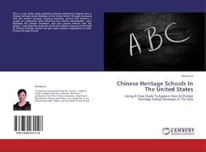 Imagen del vendedor de Chinese Heritage Schools In The United States a la venta por BuchWeltWeit Ludwig Meier e.K.
