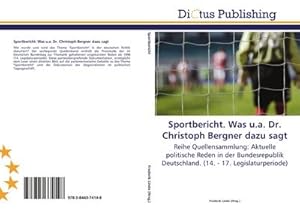 Seller image for Sportbericht. Was u.a. Dr. Christoph Bergner dazu sagt for sale by BuchWeltWeit Ludwig Meier e.K.