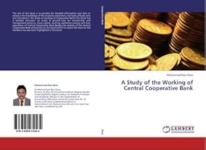 Imagen del vendedor de A Study of the Working of Central Cooperative Bank a la venta por BuchWeltWeit Ludwig Meier e.K.