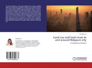 Imagen del vendedor de Land use and land cover in and around Belgaum city a la venta por BuchWeltWeit Ludwig Meier e.K.